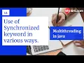 Use of synchronized keyword in various ways Java Multithreading MySirG com