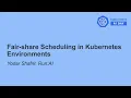 Fair Scheduling for Deep Learning Workloads in Kubernetes - Yodar Shafrir Run AI