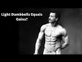 Gradual Gains on Light Dumbbell Training System in 1 MONTH
