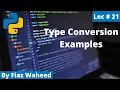 Type Conversion Program Examples Lec Python Complete Course for Beginners in 2021