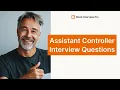 Sample Interview Questions for Assistant Controller with Answers