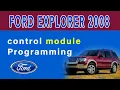 2008 Ford Explorer control module Programming