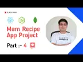 Recipe App Tutorial - Part 4 MERN Stack Project Explained Step-by-Step