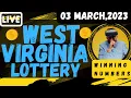 West Virginia Evening Lottery Drawing Results - 03 Mar 2023