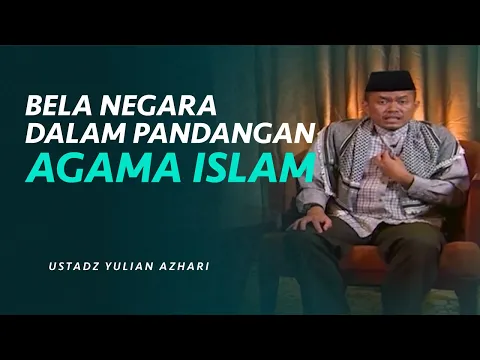 [FULL] Bela Negara dalam Pandangan Agama Islam