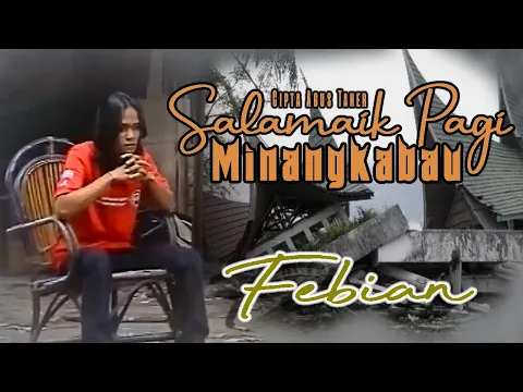 Download MP3 Febian || SALAMAIK PAGI MINANGKABAU || Karya AGUS TAHER