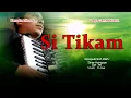 Lagu Cover Musik Karaoke  - SI TIKAM - Official Audio - Lagu Minang Gamad Asli Padang