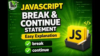 JavaScript Break and Continue Statement break vs continue with Examples Beginners to Advanced