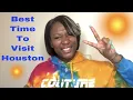 The Best Time to Visit Houston Texas