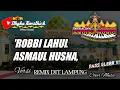 Download Lagu Remix Dut Sholawat ROBBI LAHUL ASMAUL HUSNA Slow Bass ||Mixdut @musiclampung