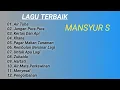 Mansyur S - Top Hit Album Pilihan Terbaik | Kumpulan Lagu Dangdut Lawas