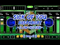 DJ SICK OF YOU BREAKBEAT -SLOW+REVERB- 👉😋[] wes.all []😋👈