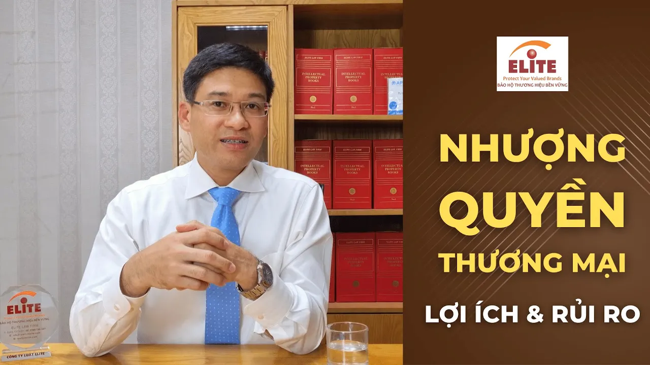 Outline Video Lợi Ích & Rủi Ro khi NHƯỢNG QUYỀN THƯƠNG MẠI l ELITExVTV2