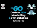Mastering Custom JSON Marshalling and Unmarshalling in Go