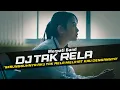 DJ Tak Rela - Merpati Band Remix Galau Slow Bass