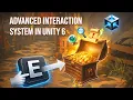 Advanced Interaction System in Unity 6