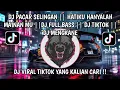 Lagu DJ PACAR SELINGAN || HATIKU HANYALAH MAINAN MU ||DJ FULL BASS || DJ TIKTOK || DJ MENGKANE