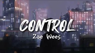 zoe wees control speed up u0026 reverb version tik tok song lyrics