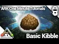 HOW TO MAKE BASIC KIBBLE Ark Survival Evolved One Minute Tutorials