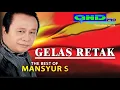 Download Lagu GELAS RETAK  ( MANSYUR S)