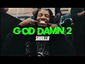 Skrilla - GOD DAMN 2 / Racing (Unreleased) ￼