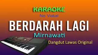 berdarah lagi karaoke dangdut no vokal mirnawati