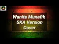 Download Lagu WANITA MUNAFIK - Ska Version Sangatta Reggae