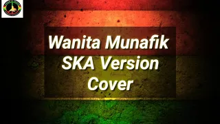 Download WANITA MUNAFIK - Ska Version Sangatta Reggae MP3