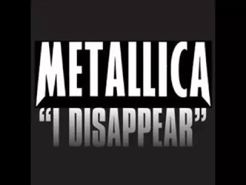 Download MP3 Lyrics :. Metallica - I Disappear