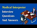 Medical Interpreter Interview Questions And Answers