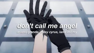 Download ariana grande, miley cyrus, lana del rey - don't call me angel (slowed + reverb) ✧ MP3