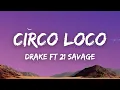 Download Lagu Circo Loco  - 21 Savage ft Drake ( Lyrics)