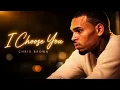Chris Brown - I Choose You