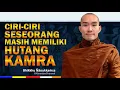 Download Lagu CIRI SESEORANG MASIH TERIKAT HUTANG KARMA DI KEHIDUPAN LAMPAU | Bhante Ñāṇukkaṃsa | Karaniya Channel