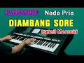 Lagu DIAMBANG SORE - Ismail marzuki | KARAOKE Nada Pria Cowok || Live Keyboard