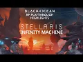 2026 Stellaris Vish Kinah Infinity Machine FULL