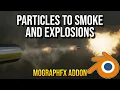 Using Particles for Smoke Explosions with Carl s MographFX Addon for Blender