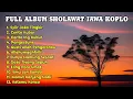 Lagu Full Album Sholawat Jawa Versi Dangdut Koplo • TERBARU 2025 🎵