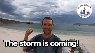 THE STORM IS COMING! Sailing Mexico: Ep.30