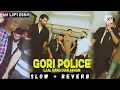 Gori Police - Lofi Version | Parmish Verma | New Punjabi Song | BM Lofi Song
