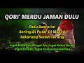 Download Lagu Qori' Jaman Dulu Merdu Banget - Cocok Banget Di Putar Sebelum Adzan Subuh 🤍