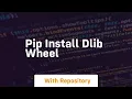 pip install dlib wheel