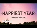 Download Lagu [1 HOUR 🕐 ] Jaymes Young - Happiest Year (Lyrics)  Thank you for the happiest year of my life