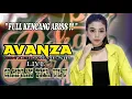 AVANZA ENTERTAIMENT FULL DJ SUPER KENCANG LIVE Campang Tiga Ulu