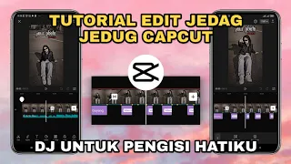 Download Tutorial Edit Jedag Jedug Capcut DJ UNTUK PENGISI HATIKU | JJ TIPIS MP3