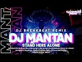Download Lagu DJ SAMPAI DIRUMAH AKU MENANGIS BREAKBEAT || MANTAN - STAND HERE ALONE || DJ CEMPLON REMIX Is back‼️