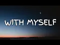 Winona Oak - With Myself (Lyrics)