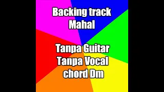 Download Backing Track Mahal, Tanpa Guitar, Tanpa Vocal,#dangdut,#backing track MP3