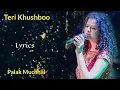 Download Lagu Teri Khushboo (Lyrics) - Palak Muchhal | Jeet Gannguli, Rashmi Singh