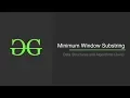 Minimum Window Substring GeeksforGeeks